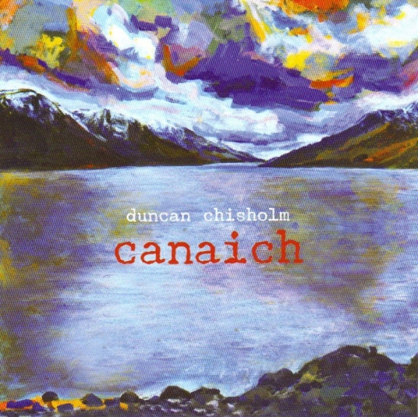 Chisholm Duncan - Canaich ryhmässä CD / Worldmusic/ Folkmusik @ Bengans Skivbutik AB (3722929)