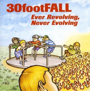 30 Foot Fall - Ever Revolving Never ryhmässä CD @ Bengans Skivbutik AB (3723009)