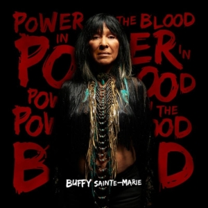 Buffy Sainte-Marie - Power In The Blood ryhmässä CD @ Bengans Skivbutik AB (3723103)