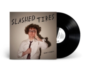 Slashed Tires - Don't Party ryhmässä VINYYLI @ Bengans Skivbutik AB (3723357)