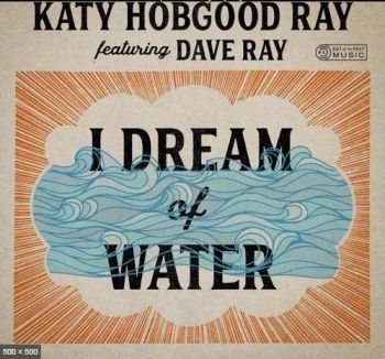 Hobgood Ray Katy - I Dream Of Water ryhmässä CD / Country @ Bengans Skivbutik AB (3723601)