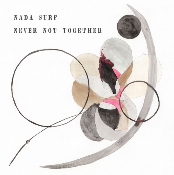 Nada Surf - Never Not Together ryhmässä VINYYLI / Myydyimmät @ Bengans Skivbutik AB (3725859)