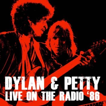Dylan Bob And Tom Petty - Live On The Radio 1986 ryhmässä CD / Myydyimmät @ Bengans Skivbutik AB (3726558)