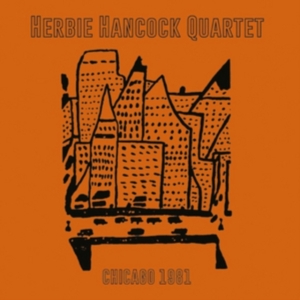 Hancock Herbie - Chicago 1981 (Fm) ryhmässä CD @ Bengans Skivbutik AB (3726671)
