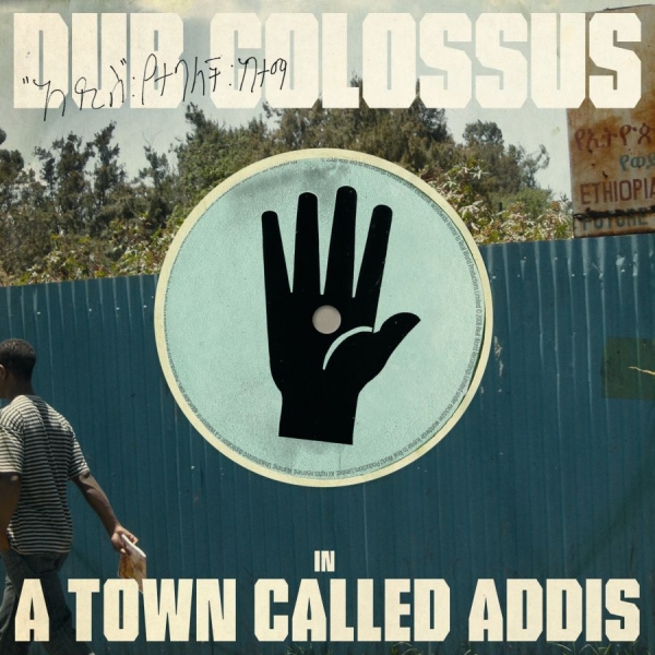 Dub Colossus - A Town Called Addis ryhmässä CD / Myydyimmät @ Bengans Skivbutik AB (3728239)