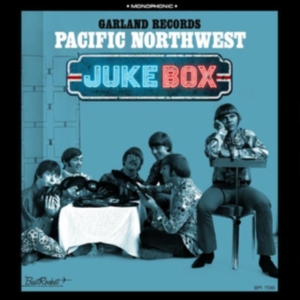 Garland Records - Pacific Northwest Juke Box ryhmässä CD @ Bengans Skivbutik AB (3728582)