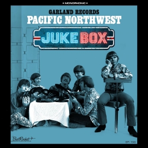 Garland Records - Pacific Northwest Juke Box ryhmässä CD @ Bengans Skivbutik AB (3728582)