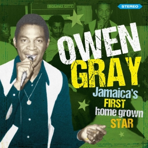 Gray Owen - Jamaica's First Homegrown Star - St ryhmässä CD @ Bengans Skivbutik AB (3728944)