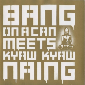 Naing Kyaw Kyaw - Meets Kyaw Kyaw Naing ryhmässä CD @ Bengans Skivbutik AB (3728977)
