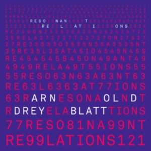 Dreyblatt Arnold - Resonant Relations ryhmässä CD @ Bengans Skivbutik AB (3728991)