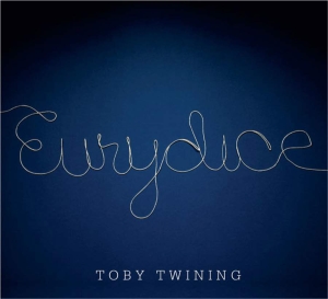 Twining Toby - Twining: Eurydice ryhmässä CD @ Bengans Skivbutik AB (3728997)