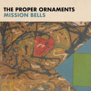 Proper Ornaments - Mission Bells ryhmässä CD @ Bengans Skivbutik AB (3729773)