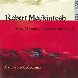 Mackintosh Robert - Mackintosh: Airs, Minuets, Gavotts ryhmässä CD @ Bengans Skivbutik AB (3732288)