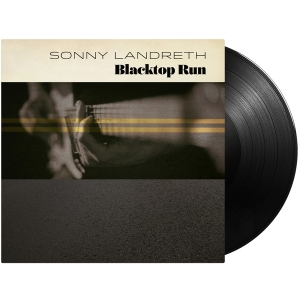 Sonny Landreth - Blacktop Run ryhmässä VINYYLI @ Bengans Skivbutik AB (3733116)