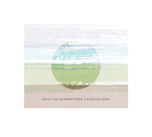 Freeman Alex Liedes Anna-Kaisa - Voice Of Generations - Aikojen Ääni ryhmässä CD @ Bengans Skivbutik AB (3733830)