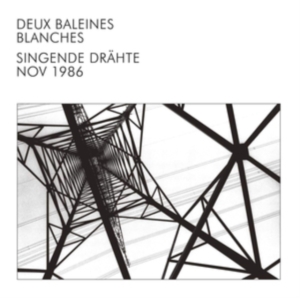 Deux Baleines Blanches - Singende Drähte ryhmässä VINYYLI @ Bengans Skivbutik AB (3734375)