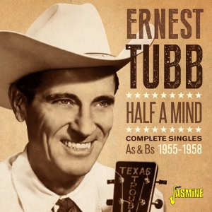 Tubb Ernest - Half A Mind ryhmässä CD @ Bengans Skivbutik AB (3734444)
