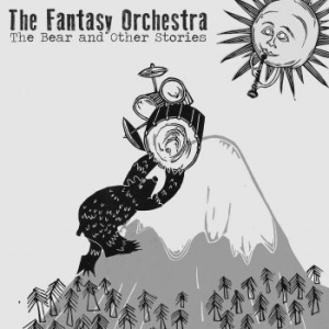 Fantasy Orchestra - Bear....And Other Stories ryhmässä CD @ Bengans Skivbutik AB (3734478)