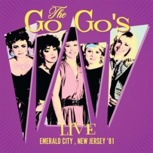 Go-Go's - Live Emerald City, New Jersey '81 ryhmässä CD @ Bengans Skivbutik AB (3734516)