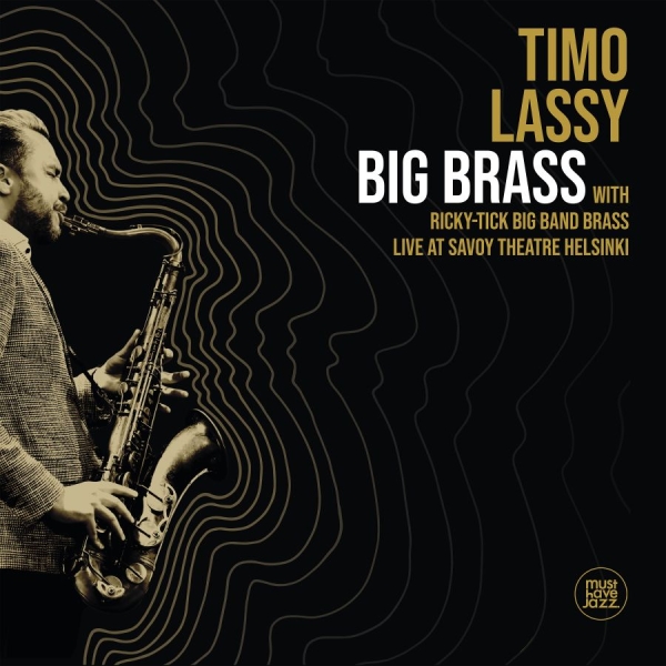 Lassy Timo And Ricky-Tick Big Band - Big Brass Live At Savoy Theatre Hel ryhmässä CD / Jazz/Blues @ Bengans Skivbutik AB (3734530)