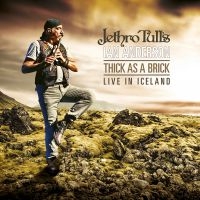 Jethro Tull's Ian Anderson - Thick As A Brick - Live In Iceland ryhmässä CD @ Bengans Skivbutik AB (3734533)