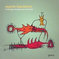 Various - Eighth Blackbird: Strange Imaginary ryhmässä CD / Myydyimmät @ Bengans Skivbutik AB (3734674)