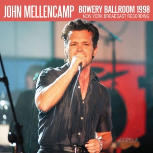 Mellencamp John - Bowery Ballroom (Live Broadcast 199 ryhmässä CD @ Bengans Skivbutik AB (3736398)