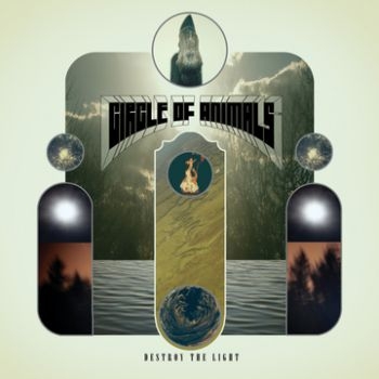 Circle Of Animals - Destroy The Light ryhmässä CD / Myydyimmät @ Bengans Skivbutik AB (3741699)