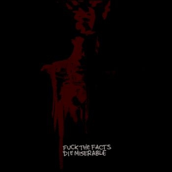 Fuck The Facts - Die Miserable ryhmässä CD / Hårdrock/ Heavy metal @ Bengans Skivbutik AB (3741744)
