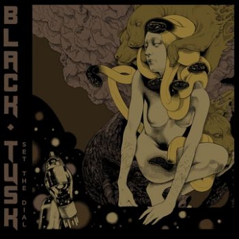 Black Tusk - Set The Dial ryhmässä CD / Myydyimmät @ Bengans Skivbutik AB (3741745)