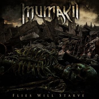 Mumakil - Flies Will Starve ryhmässä CD / Myydyimmät @ Bengans Skivbutik AB (3741768)