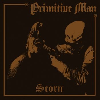 Primitive Man - Scorn ryhmässä CD / Myydyimmät @ Bengans Skivbutik AB (3741784)