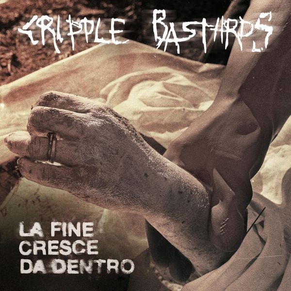 Cripple Bastards - La Fine Cresce Da Dentro ryhmässä CD / Hårdrock/ Heavy metal @ Bengans Skivbutik AB (3741857)