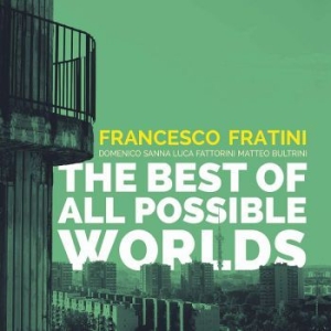 Fratini Francesco - Best Of All Possible Worlds ryhmässä CD @ Bengans Skivbutik AB (3741925)