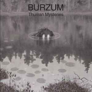 Burzum - Thulêan Mysteries ryhmässä VINYYLI @ Bengans Skivbutik AB (3741934)
