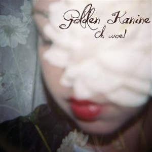 Golden Kanine - Oh Woe ryhmässä VINYYLI @ Bengans Skivbutik AB (3742401)