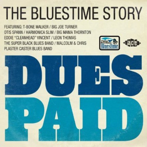 Various Artists - Dues Paid: The Bluestime Story ryhmässä CD / Jazz/Blues @ Bengans Skivbutik AB (3742431)