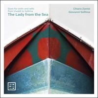 Zanisi Chiara Sollima Giovanni - The Lady From The Sea - Duos For Vi ryhmässä CD @ Bengans Skivbutik AB (3743243)