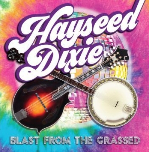 Hayseed Dixie - Blast From The Grassed ryhmässä CD @ Bengans Skivbutik AB (3743932)
