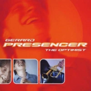 Presencer Gerard - The Optimist ryhmässä Musiikki / SACD / Jazz/Blues @ Bengans Skivbutik AB (3744896)