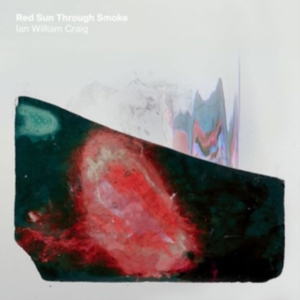 Craig Ian William - Red Sun Through Smoke ryhmässä VINYYLI @ Bengans Skivbutik AB (3746504)