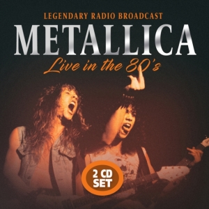 Metallica - Live In The 80S ryhmässä CD @ Bengans Skivbutik AB (3746550)