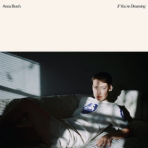 Burch Anna - If You're Dreaming ryhmässä CD @ Bengans Skivbutik AB (3746574)