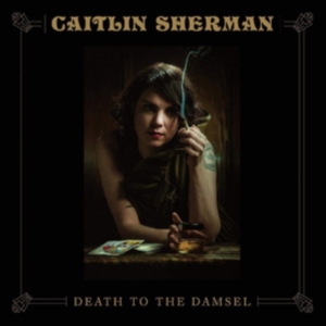 Sherman Caitlin - Death To The Damsel ryhmässä CD @ Bengans Skivbutik AB (3746592)