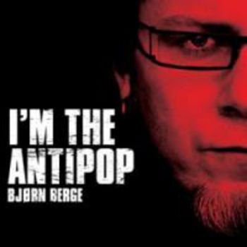 Berge Björn - I'm The Antipop ryhmässä CD / Myydyimmät @ Bengans Skivbutik AB (3755860)