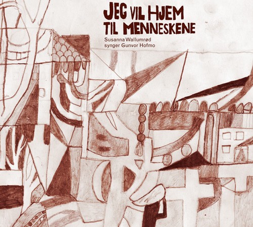 Wallumröd Susanna - Jeg Vil Hjem Til Menneskene ryhmässä CD / Jazz/Blues @ Bengans Skivbutik AB (3757107)