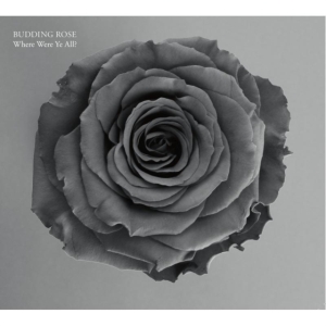 Budding Rose - Where Were Ye All ryhmässä CD @ Bengans Skivbutik AB (3757663)