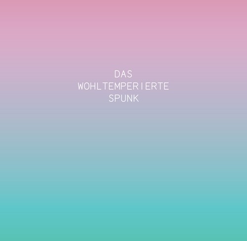 Spunk - Das Woltemperierte Spunk ryhmässä CD / Myydyimmät @ Bengans Skivbutik AB (3757702)