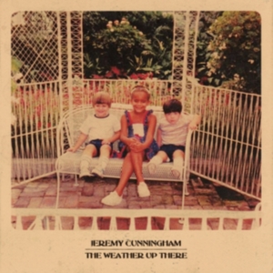 Cunningham Jeremy - Weather Up There ryhmässä CD @ Bengans Skivbutik AB (3757719)