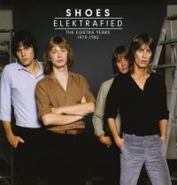 Shoes - ElektrafiedElektra Years 1979-1982 ryhmässä CD / Rock @ Bengans Skivbutik AB (3757990)